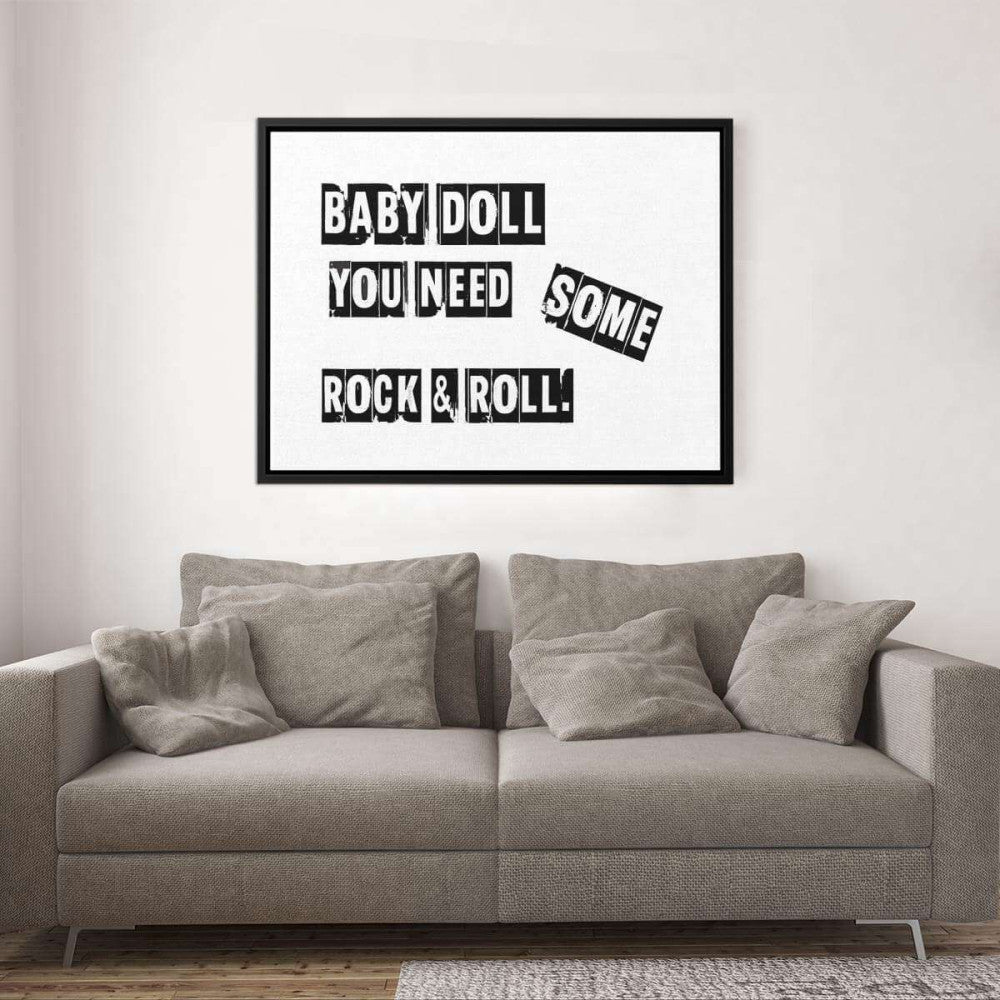 Baby Doll You Need Some Rock and Roll Typography Canvas