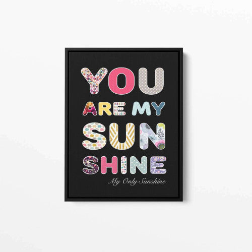 You are my sunshine Typography Nursery Canvas