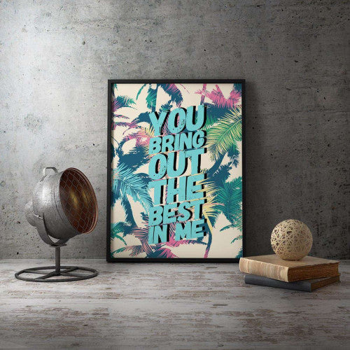 You Bring Out The Best In Me Blue Tropical Typography Canvas