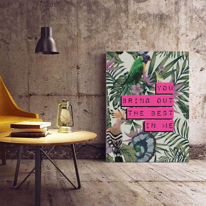 You Bring Out The Best In Me Tropical Typography Canvas