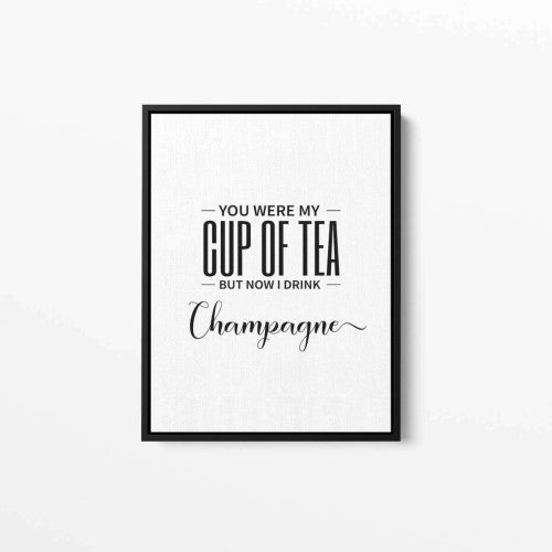 You Were My Cup of Tea Typography Canvas