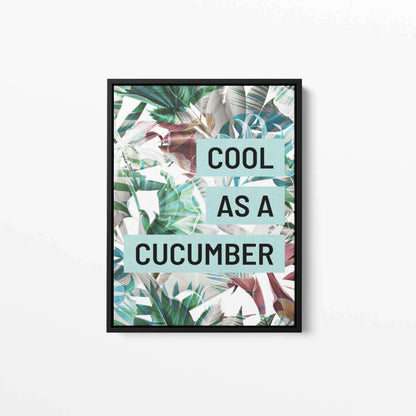 Cool As a Cucumber Typography Canvas