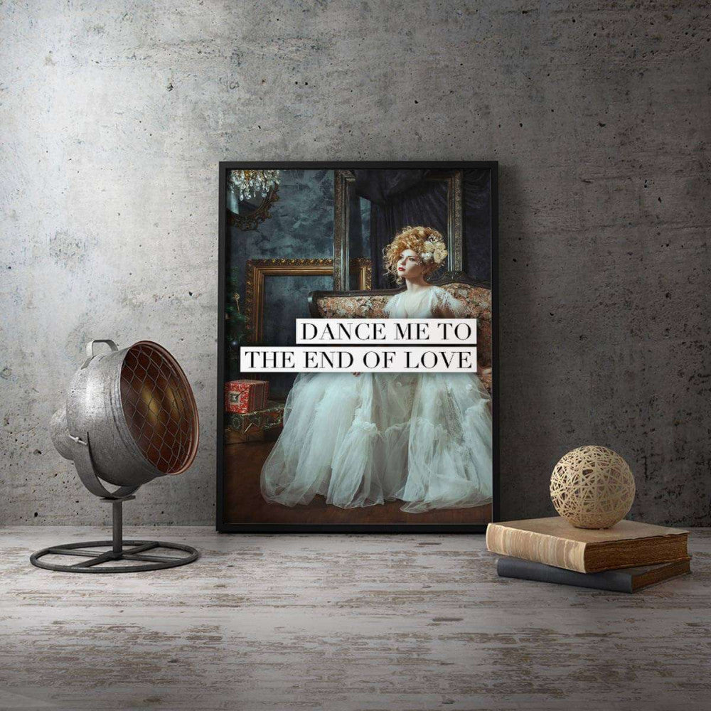 Dance Me To The End of Love Typography Canvas