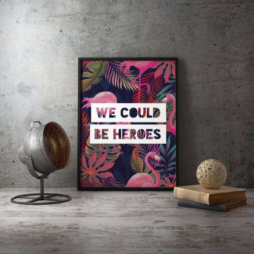 We Could Be Heroes Typography Canvas