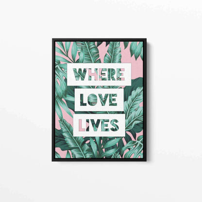 Where Love Lives Typography Canvas