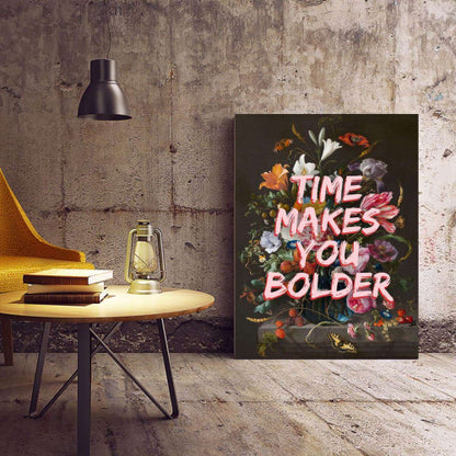 Time Makes You Bolder Typography Canvas