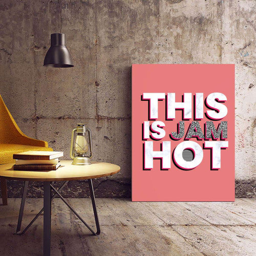 This is Jam Hot Typography Canvas