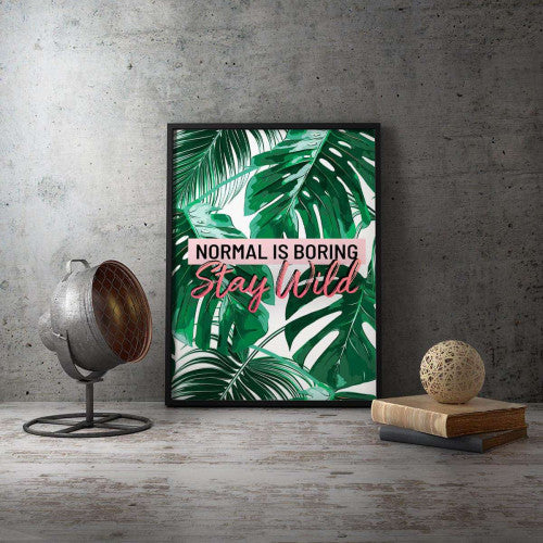 Normal is Boring Stay Wild Typography Canvas