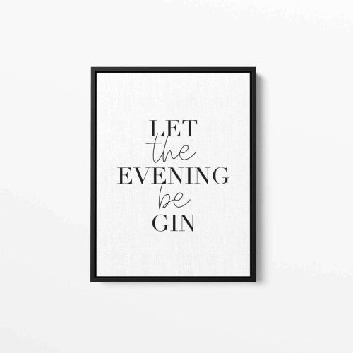 Let The Evening Be Gin Typography Canvas