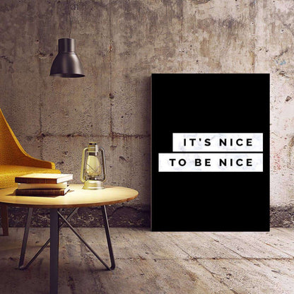 It's Nice To Be Nice Typography Canvas