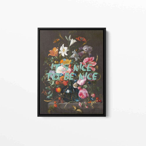 It's Nice To Be Nice Floral Typography Canvas