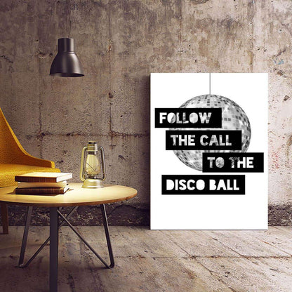 Follow The Call to The Disco Ball Typography Canvas