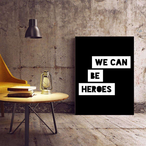 We Can Be Heroes Black Typography Canvas