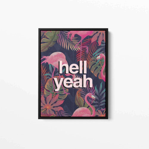 Hell Yeah Tropical Flamingo Typography Canvas