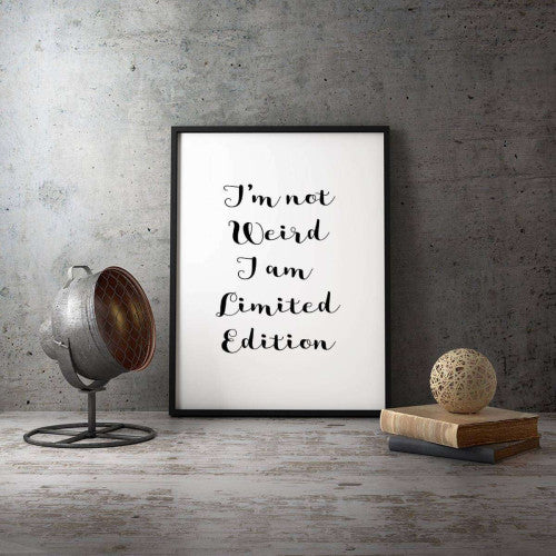 I'm not weird I am limited edition Typography Canvas