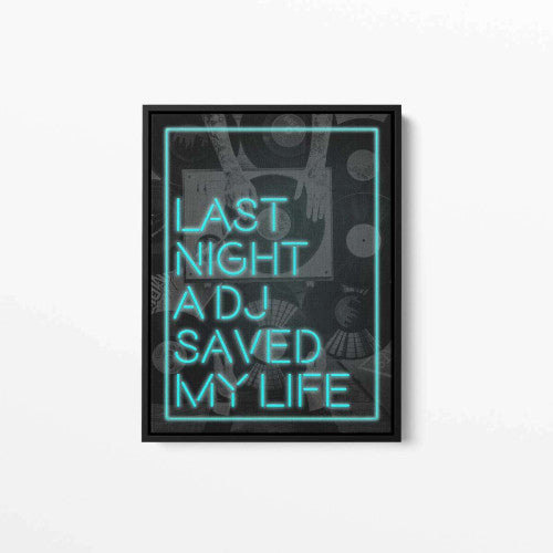 Last Night a DJ Saved My Life Neon Typography Canvas