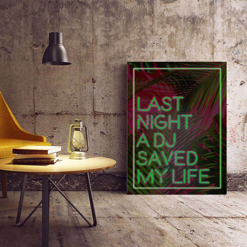 Last Night A DJ Saved My Life in Green Typography Canvas