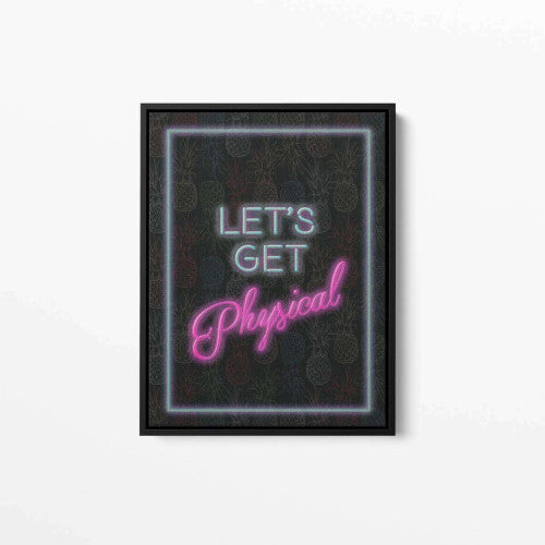 Let's Get Physical Neon Typography Canvas