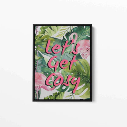 Lets Get Cosy Typography Canvas