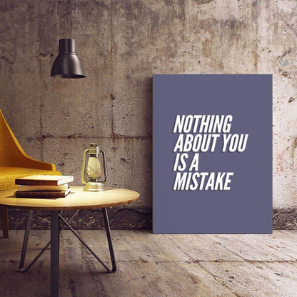 Nothing About You is a Mistake Typography Canvas