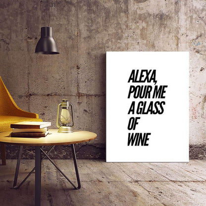 Alexa Pour Me a Glass of Wine Typography Canvas