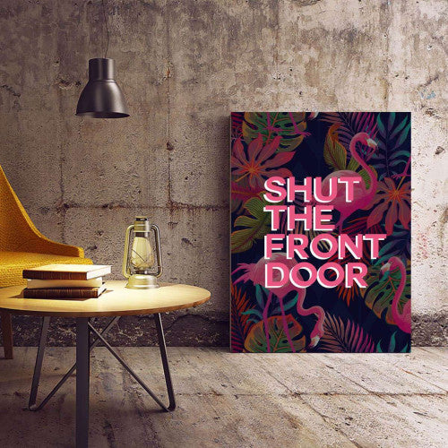 Shut The Front Door Typography Canvas