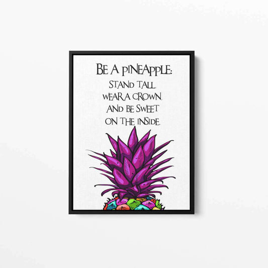 Be a Pineapple Typography Canvas