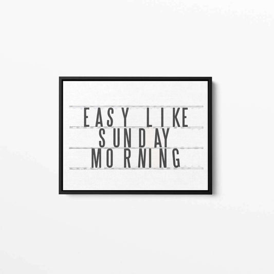 Easy Like Sunday Morning Typography Canvas