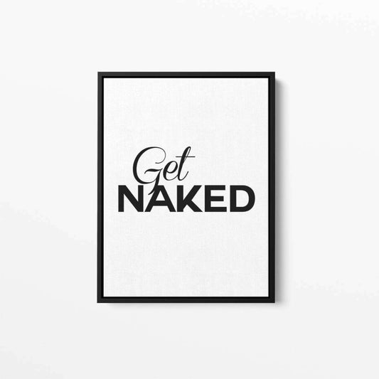 Get Naked - Typography Canvas