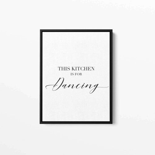 This Kitchen is for dancing Typography Canvas