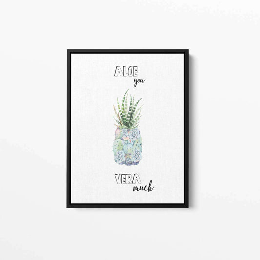 Aloe You Vera Much Typography Canvas