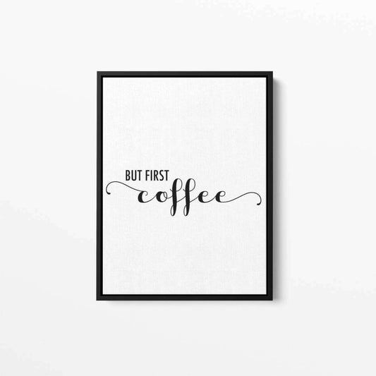 But First Coffee Typography Canvas