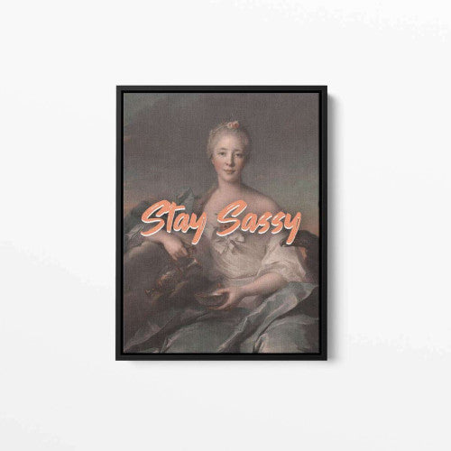 Stay Sassy Typography Canvas