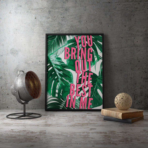 You bring out the best Green Plants Typography Canvas